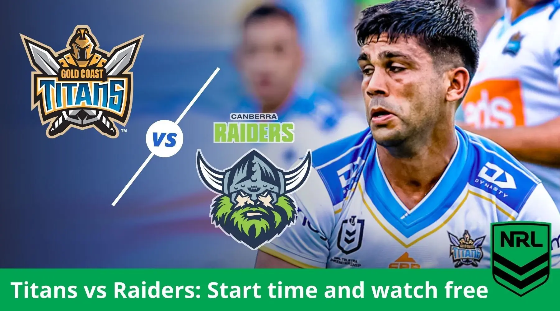 How to watch Titans vs Raiders NRL live and match preview