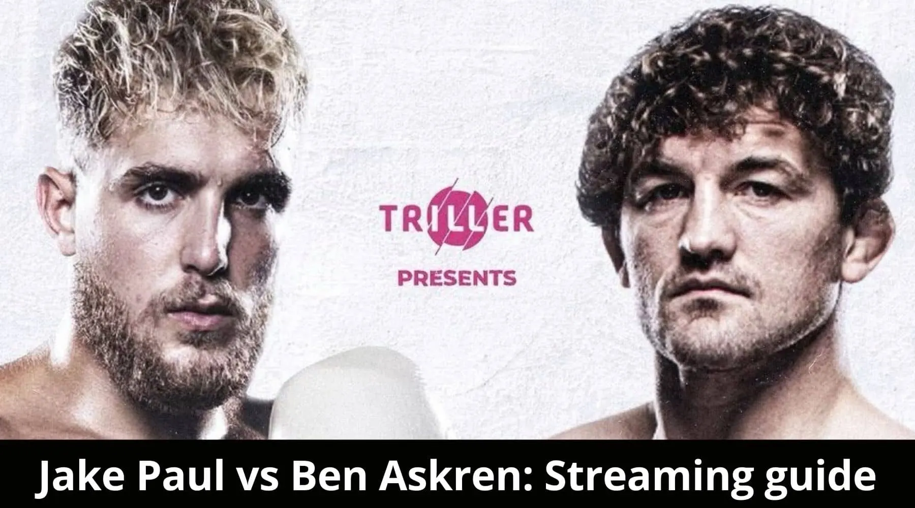 How to watch Jake Paul vs Ben Askren boxing live online in Australia