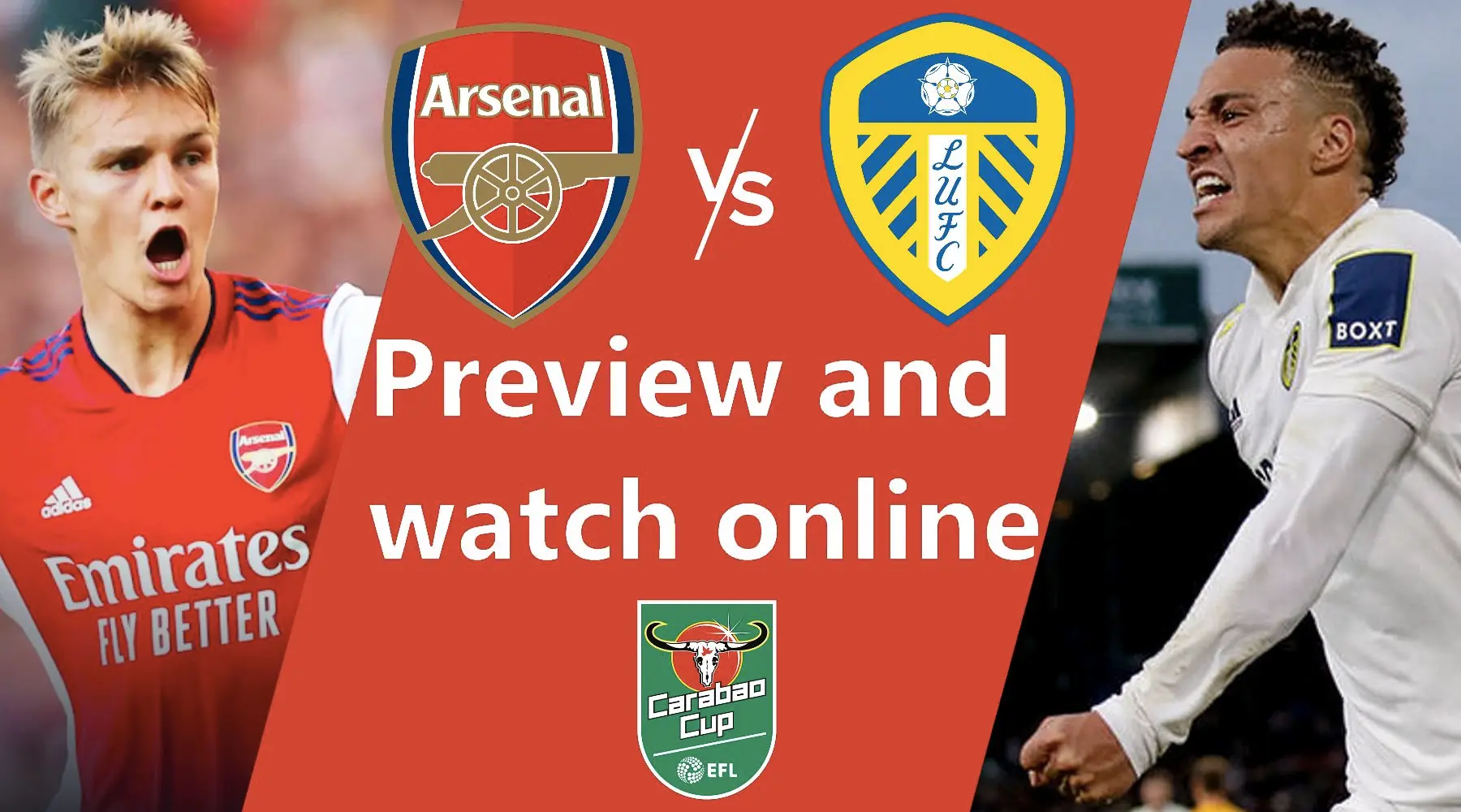 How to watch Arsenal vs Leeds United Carabao Cup live and free