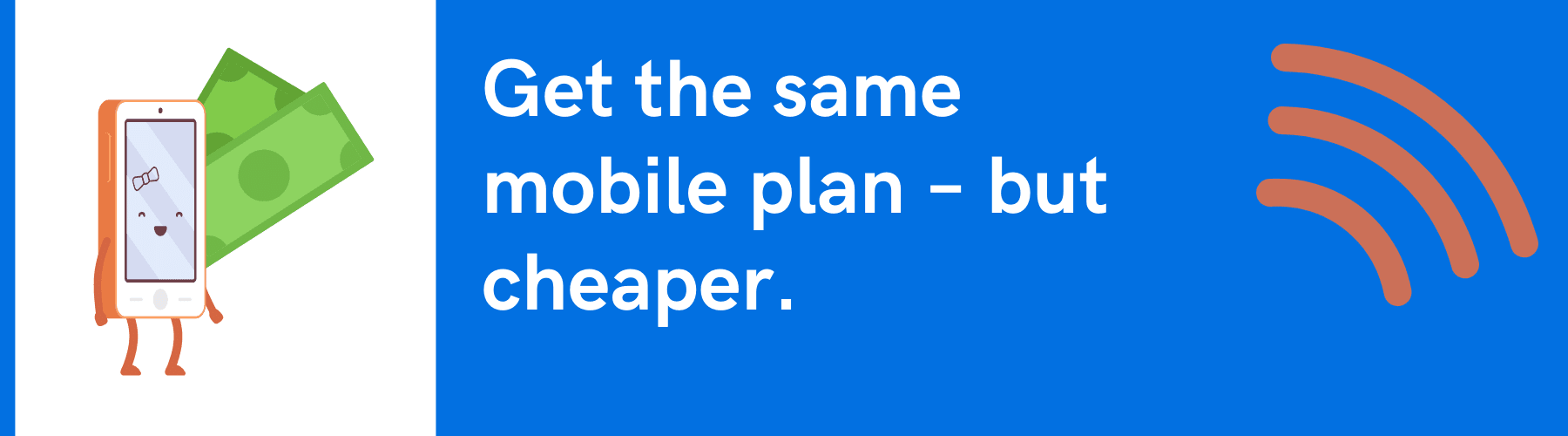 Get the same mobile plan – but cheaper