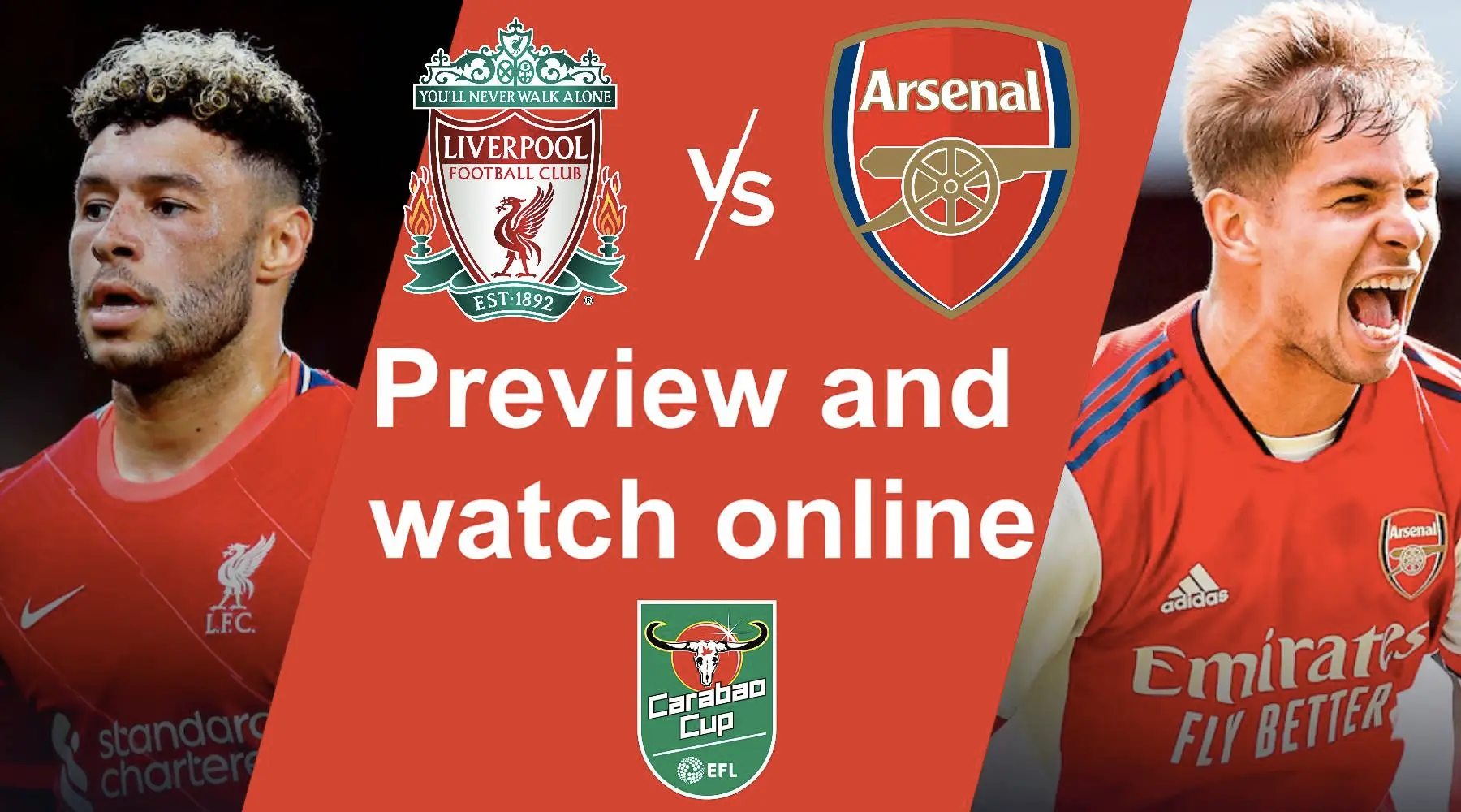 How to watch Liverpool vs Arsenal Carabao Cup live and free online