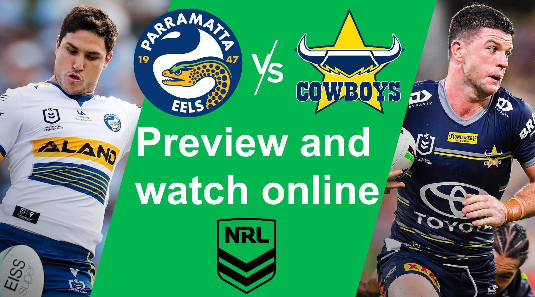 How to watch Parramatta Eels vs North Queensland Cowboys NRL live