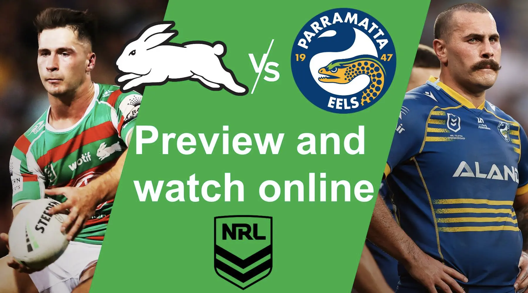 How to watch Rabbitohs vs Eels NRL live and match preview